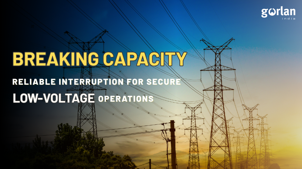 What is Breaking Capacity in Low-Voltage Switchgear?